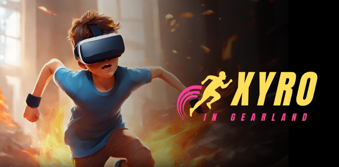 XYRO in Gearland VR Experience
